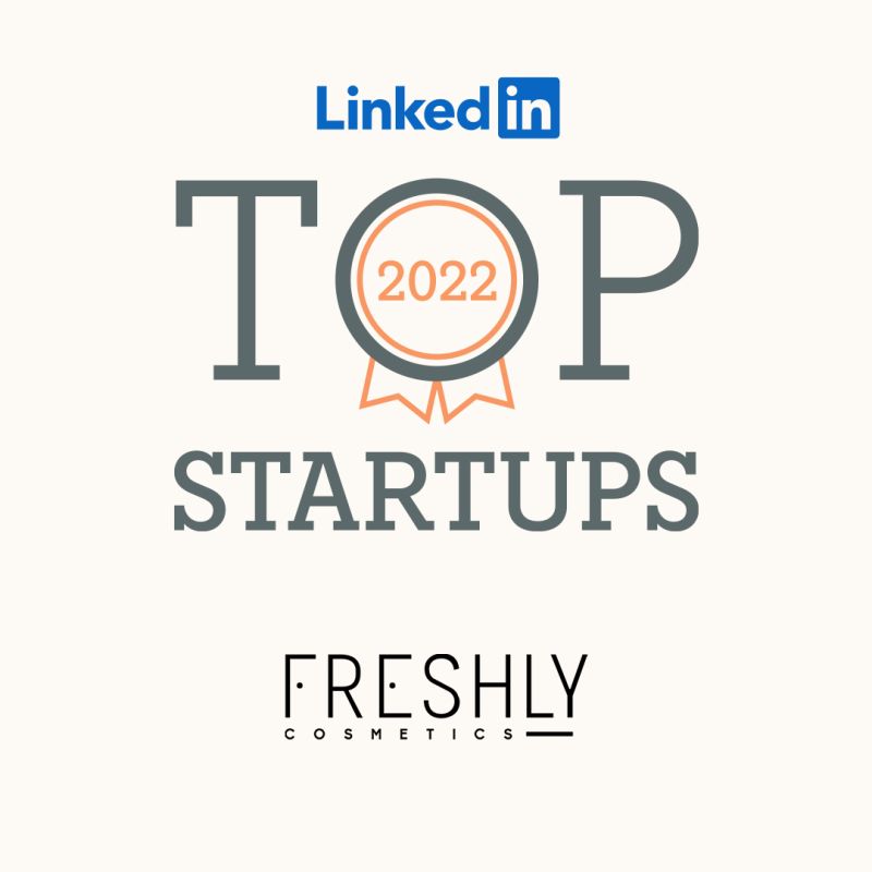 LinkedIn Top Startups — Freshly Cosmetics